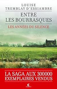 Couverture du livre Entre les bourrasques - Louise Tremblay Dessiambre