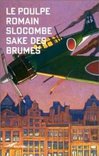 Couverture du livre Saké des brumes - Romain Slocombe