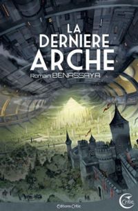 Romain Benassaya - La dernière arche