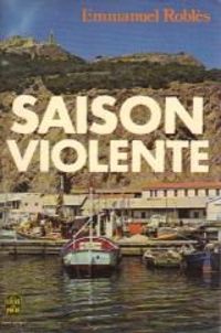 Couverture du livre Saison violente - Emmanuel Robles