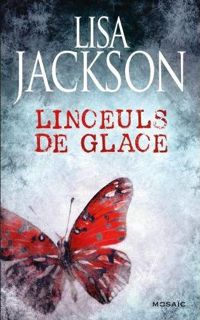 Lisa Jackson - Linceuls de glace (HarperCollins Noir)