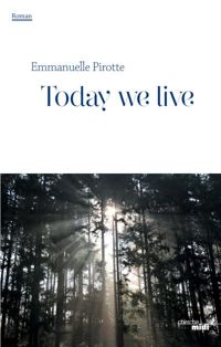 Emmanuelle Pirotte - Today we live