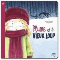 Couverture du livre Plume et le Vieux Loup - David Gautier - Laurent Dufreney