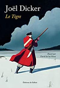 Couverture du livre Le Tigre - Jol Dicker