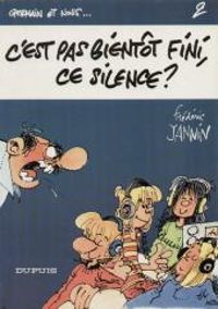 Couverture du livre C'est pas bientot fini, ce silence ? - Frederic Jannin