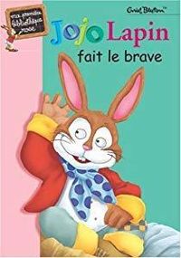 Couverture du livre Jojo Lapin fait le brave - Enid Blyton