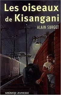 Couverture du livre Les oiseaux de Kisangani - Alain Surget