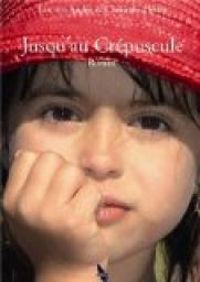 Couverture du livre Jusqu'au crépuscule - Christelle Hedin - Laurent Andre Ii