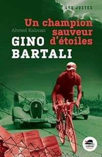 Ahmed Kalouaz - Gino Bartali, un champion sauveur d'étoiles