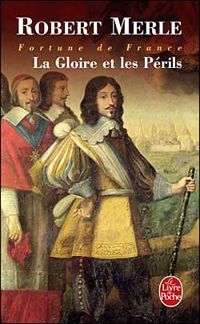 Couverture du livre La Gloire et les périls - Robert Merle