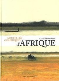 Laurent Bonneau - Nouvelles graphiques d'Afrique