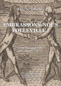 Eugene Labiche - Auguste Lefranc - Embrassons-nous, Folleville !