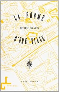 Julien Gracq - La Forme d'une ville (livre non massicoté)