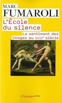 Couverture du livre L'Ecole du silence  - Marc Fumaroli