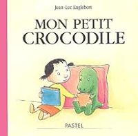 Jean Luc Englebert - Mon petit crocodile