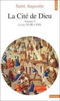 Saint Augustin - Livres XVIII à XXII