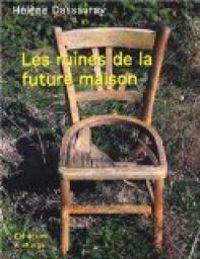 Couverture du livre Les ruines de la future maison - Helene Dassavray