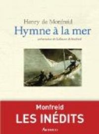 Henry De Monfreid - Hymne à la mer