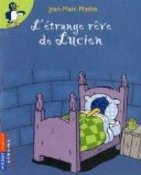 Couverture du livre L'étrange rêve de Lucien - Jean Marc Mathis