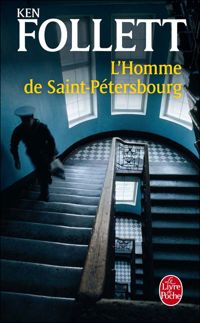 Couverture du livre L'Homme de Saint-Pétersbourg - Ken Follett