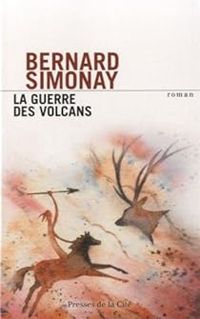 Bernard Simonay - La guerre des volcans