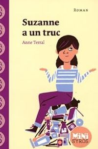 Couverture du livre Suzanne a un truc - Anne Terral