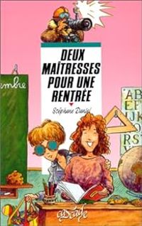 Couverture du livre Deux maîtresses pour une rentrée - Stephane Daniel