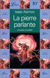 Couverture du livre La pierre parlante : Et autres nouvelles - Isaac Asimov