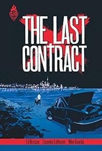 Ed Brisson - Niko Guardia - Lisandro Estherren - The Last Contract