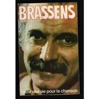 Andre Seve - Georges Brassens - Brassens : Toute une vie pour la chanson