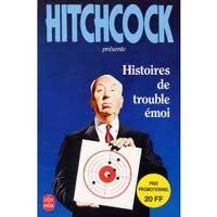 Alfred Hitchcock - Histoires de trouble émoi