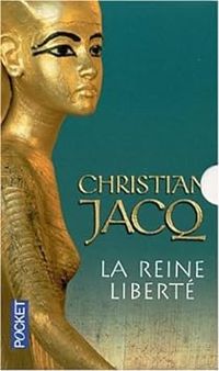 Couverture du livre La Reine Liberté - Intégrale - Christian Jacq