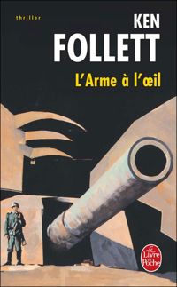 Couverture du livre L'Arme à l'oeil - Ken Follett