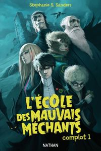 Couverture du livre L'école des mauvais méchants  - Stephanie S Sanders