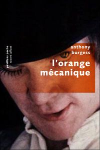 Anthony Burgess - L'Orange mécanique