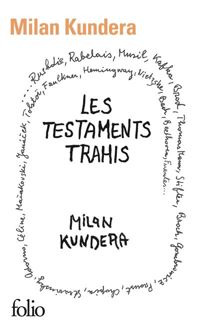 Couverture du livre Les testaments trahis - Milan Kundera