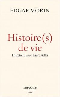 Edgar Morin - Laure Adler - Histoire(s) de vie