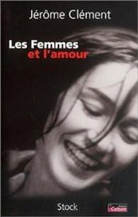 Jerome Clement - Les femmes et l'amour