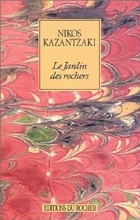 Couverture du livre Le Jardin des rochers - Nikos Kazantzakis