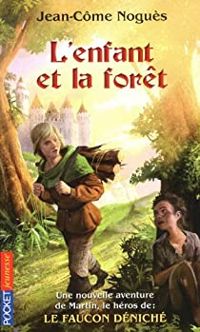 Couverture du livre L'enfant et la forêt - Jean Come Nogues