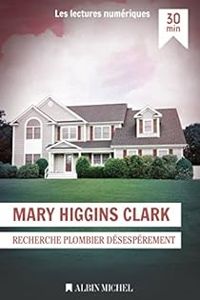 Couverture du livre Recherche plombier désespérément - Mary Higgins Clark