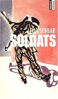 Couverture du livre Soldats - Leila Sebbar