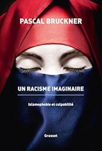 Couverture du livre Un racisme imaginaire - Pascal Bruckner