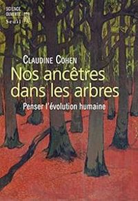 Couverture du livre Nos ancêtres dans les arbres - Claudine Cohen