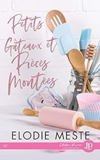 Elodie Meste - Petits gâteaux et pièces montées