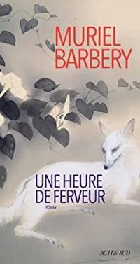 Muriel Barbery - Une heure de ferveur