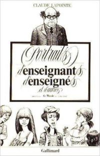 Couverture du livre Portraits d'enseignants, d'enseignés et d'autres - Claude Lapointe