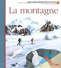 Dominique Joly - Mes premières découvertes : La montagne