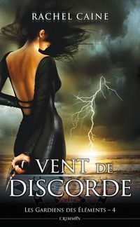 Rachel Caine - : VENT DE DISCORDE