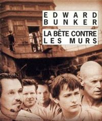 Edward Bunker - La Bête contre les murs